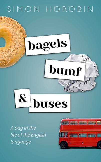 Bagels, Bumf, and Buses: A Day in the Life of the English Language ...