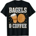 Bagels and Coffee Funny Coffee & Bagel Lover Gifts Breakfast TShirt