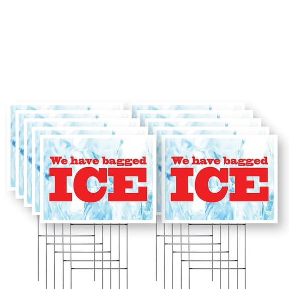We Have Bagged Ice Yard Sign 10 Pack of 12 Inch x 16 Inch Single Sided Weatherproof Heavy-Duty Plastic with Stake | Refreshing Supplies, Local Shops, Bold Signage | Made in USA