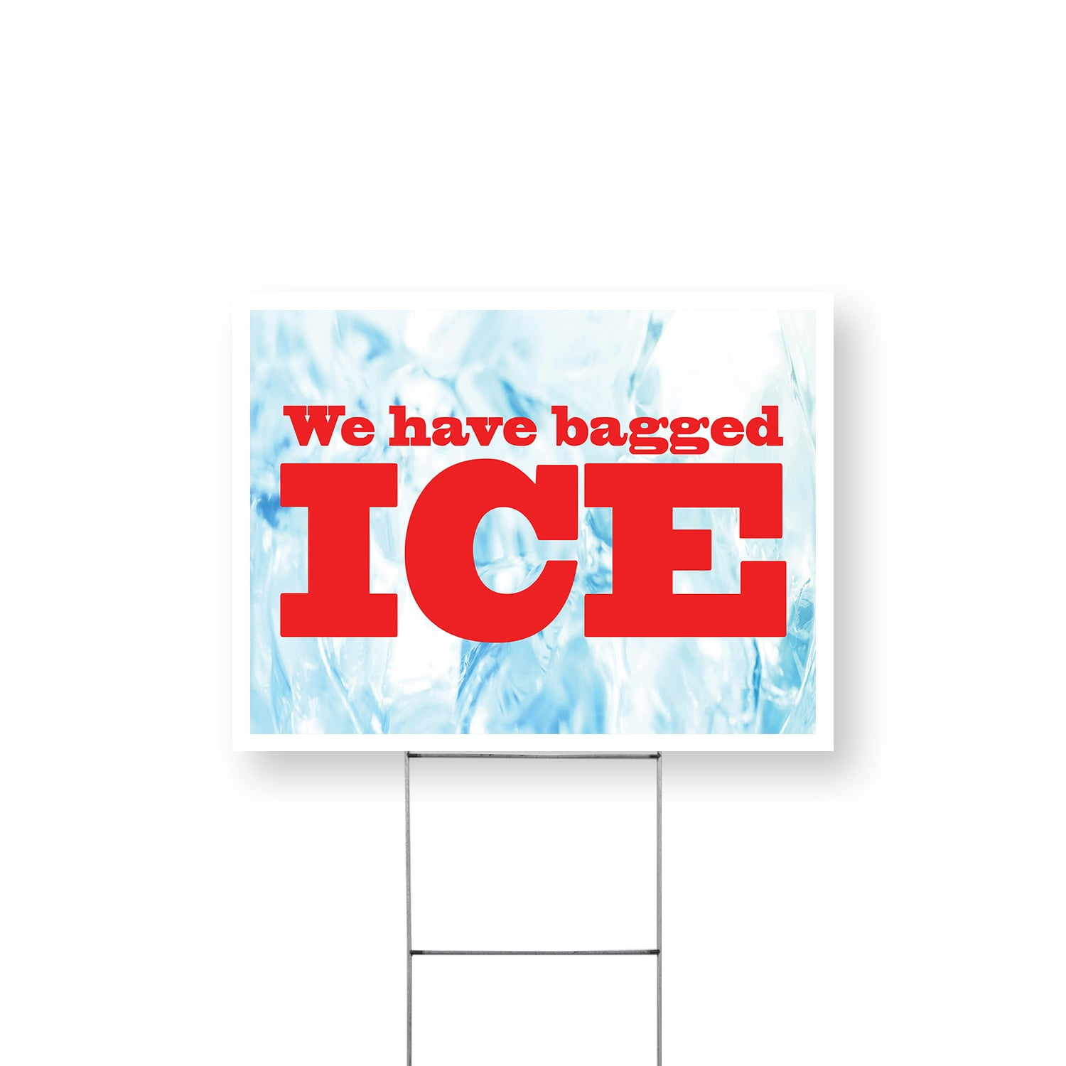 We Have Bagged Ice Yard Sign 12 Inch x 16 Inch Double Sided ...