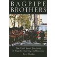 thumbnail image 1 of Bagpipe Brothers : The FDNY Band's True Story of Tragedy, Mourning, and Recovery (Paperback), 1 of 2