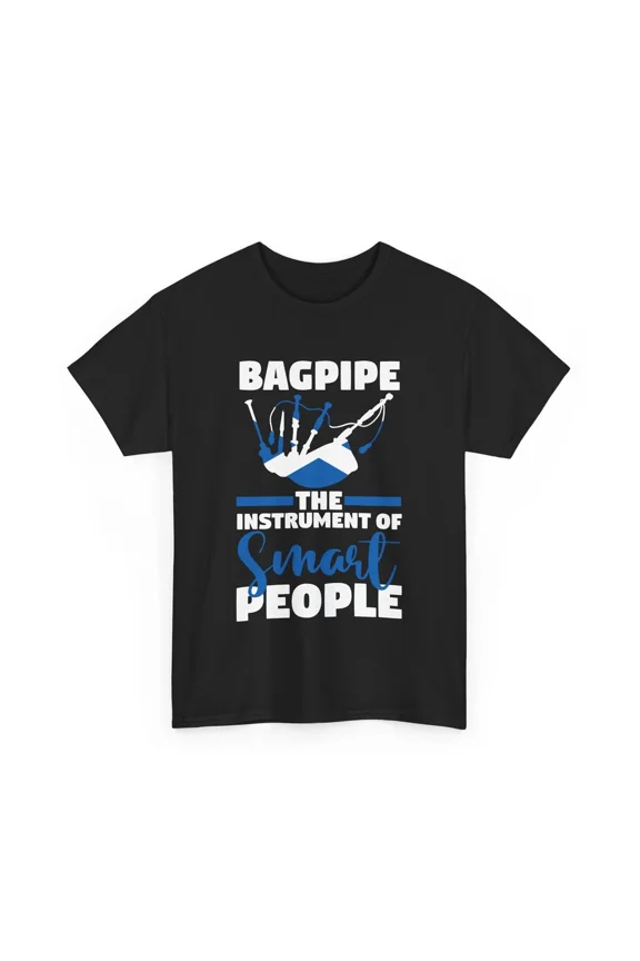 Bagpipe The Instrument Of Smart People Scottish Music Unisex T-Shirt, Size S-5XL