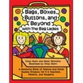 thumbnail image 1 of Pre-Owned Bags, Boxes, Buttons, and Beyond with the Bag Ladies: A Resource Book of Science and Social Studies Projects for K-6 Teachers, Parents, and Students (Maupin House) Paperback, 1 of 1
