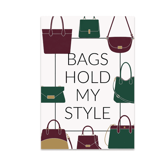 Bags Hold My Style Poster Art - Fashion Enthusiast - 13x19 Poster Print