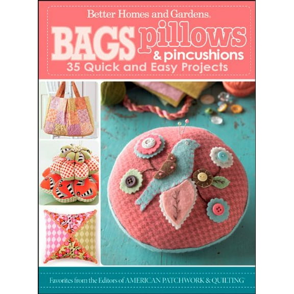 Pre-Owned Bags, Pillows, & Pincushions: 35 Quick and Easy Projects (Better Homes & Gardens Crafts) (Paperback) 0470887079 9780470887073
