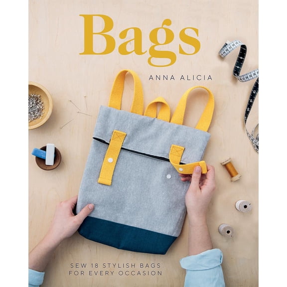 Bags: Sew 18 Stylish Bags for Every Occasion (Paperback)