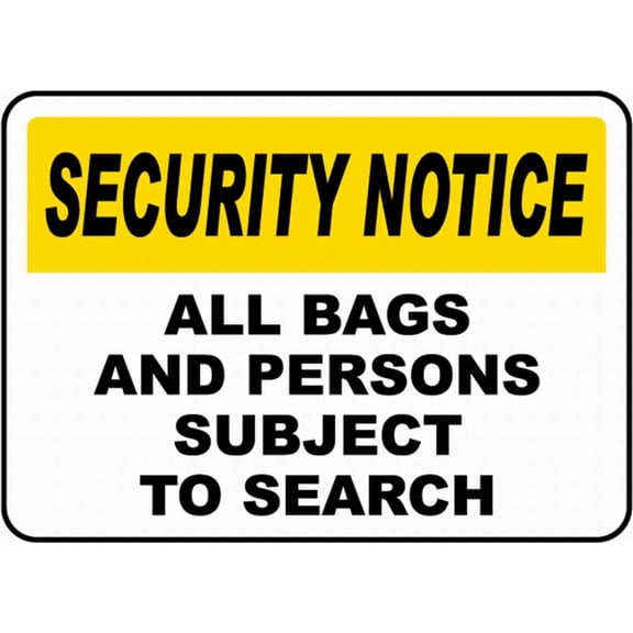 Bags and Persons Subject to Search Sign Safety Sign Tin Metal Warning Sign Notice 12x16 by