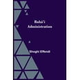 thumbnail image 1 of Bahá'í Administration, (Paperback), 1 of 1