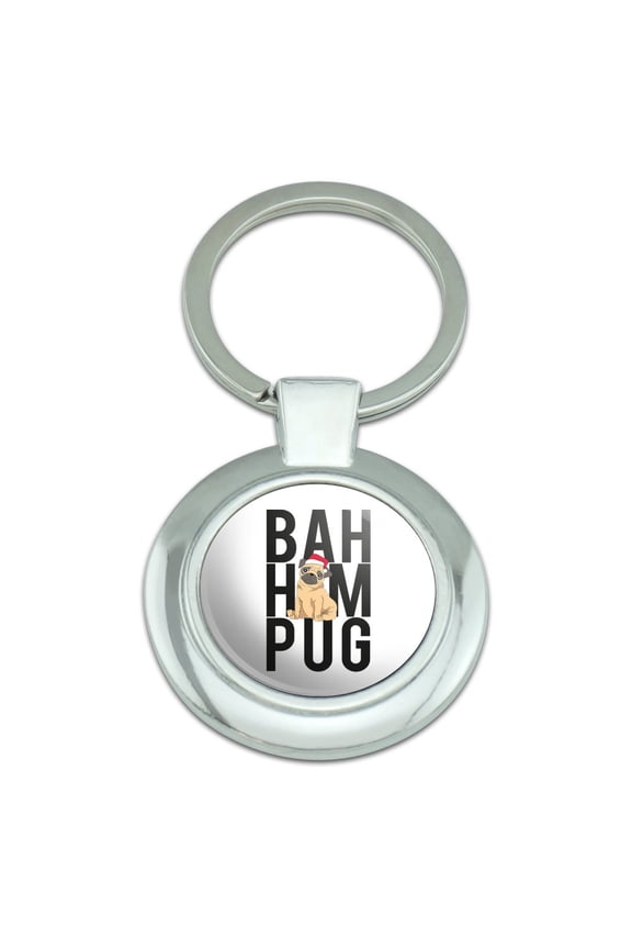 Bah Hum Pug Keychain Classy Round Chrome Plated Metal
