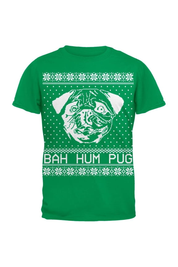 Bah Hum Pug Ugly Christmas Sweater Green Adult T-Shirt - Small