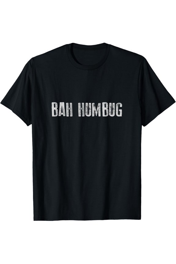 Bah Humbug Funny Apparel T-Shirt