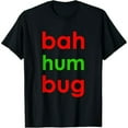 thumbnail image 1 of Bah Humbug Funny Christmas Holiday Grouch Gift T-Shirt, 1 of 7