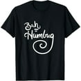 thumbnail image 1 of Bah Humbug funny Christmas humor T-Shirt, 1 of 7