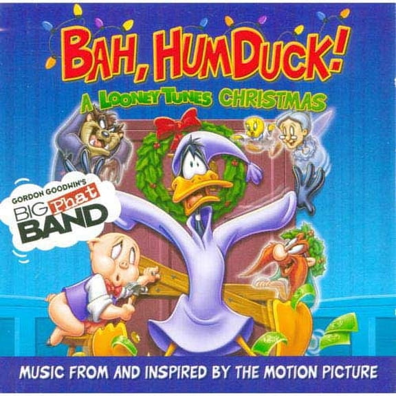 Bah, Humduck! A Looney Tunes Christmas [Original Movie Soundtrack] (CD) by Gordon Goodwin's Big Phat Band / Looney Tunes