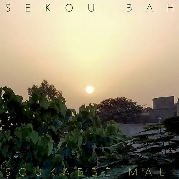 Bah,Sekou - Soukabbe Mali - Music & Performance - CD