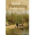 thumbnail image 1 of Baha'i Parenting Perspectives (Paperback), 1 of 1