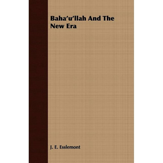 Baha'u'llah and the New Era (Paperback)