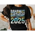 thumbnail image 1 of Bahamas Birthday Trip 2025 T-shirt, Vacation Party Crew Cruise T-shirt For Celebrations, Birthday Trip 2025 T-shirt., 1 of 5