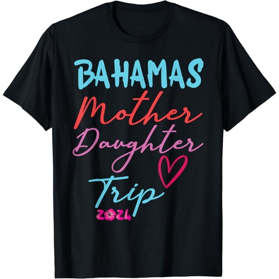 Bahamas Mother Daughter Trip 2024 Bahamian Vacation T-Shirt