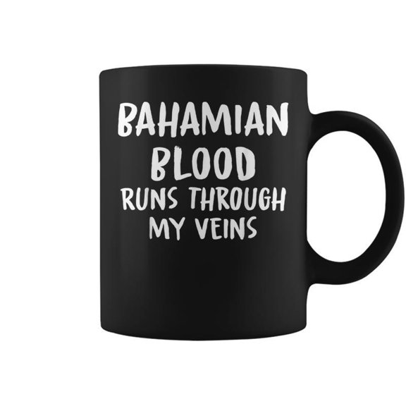 Bahamian Blood Runs Through My Veins Novelty Word Coffee Mugs