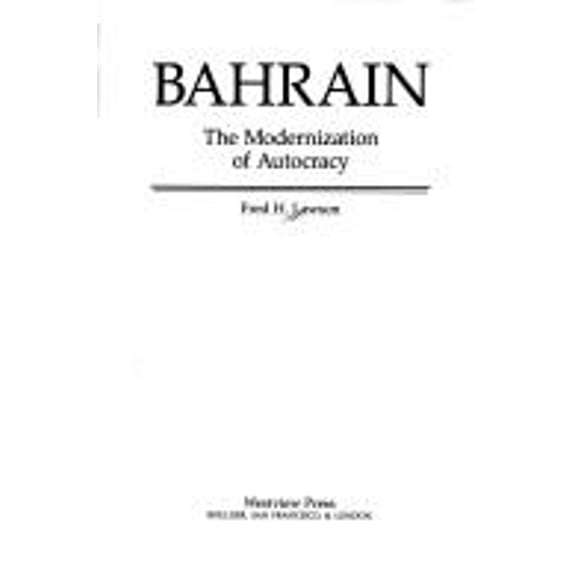 Pre-Owned Bahrain : The Modernization of Autocracy (Hardcover) 9780813301235