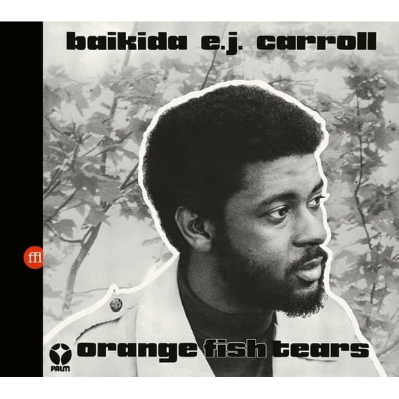 Baikida Carroll - Orange Fish Tears - Music & Performance - CD