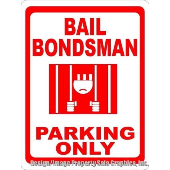 Bail Bondsman Parking Sign