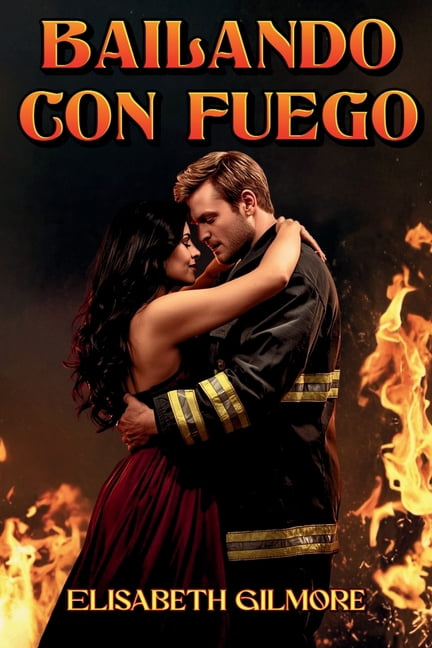 Bailando con fuego: Dos desconocidos aprendiendo a amar, a sentir y a superar sus miedos., (Paperback)