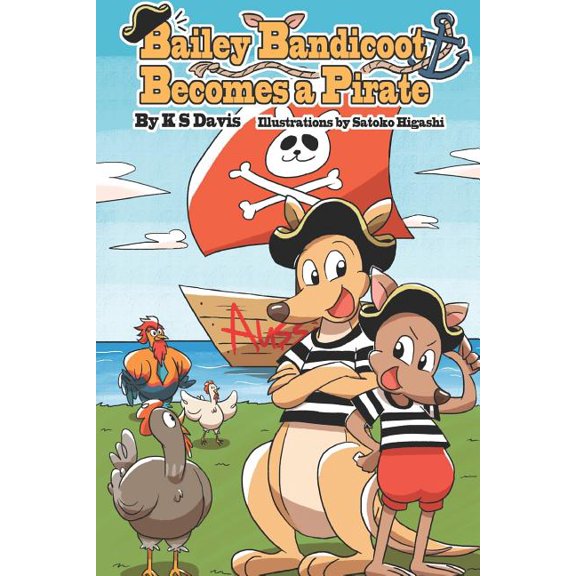 Bailey Bandicoot: Bailey Bandicoot Becomes a Pirate (Series #3) (Paperback)