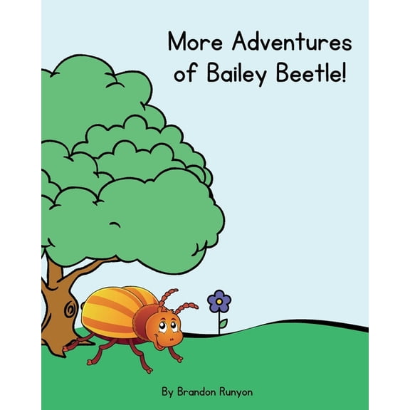 The Adventures of Bailey Beetle Bailey Beetle and the Dung Beetle, (Paperback)
