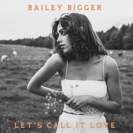 Bailey Bigger - Let's Call It Love - Vinyl