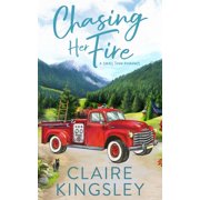 Bailey Brothers Chasing Her Fire A Small Town Romance, Book 5, Paperback