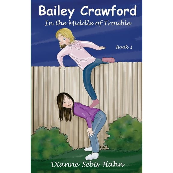 Bailey Crawford Bailey Crawford: In the Middle of Trouble, Book 1, (Paperback)