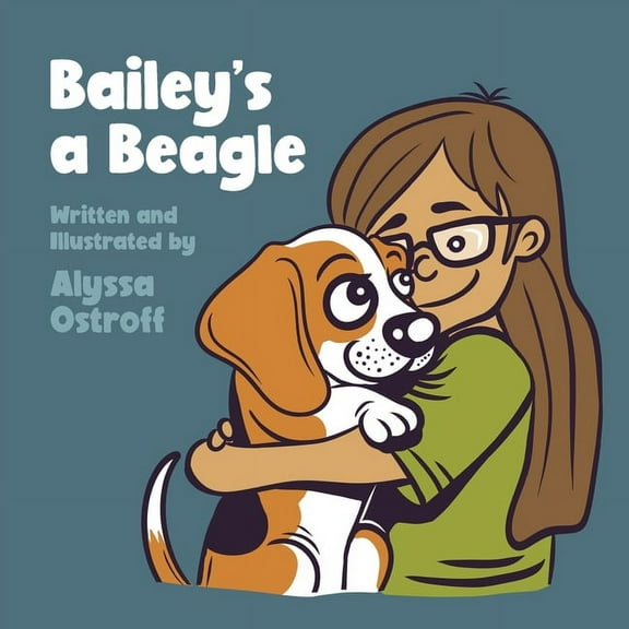 Bailey and Friends Bailey's a Beagle, (Paperback)