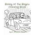 thumbnail image 1 of Bailey at the Bayou Coloring Book, (Paperback), 1 of 1