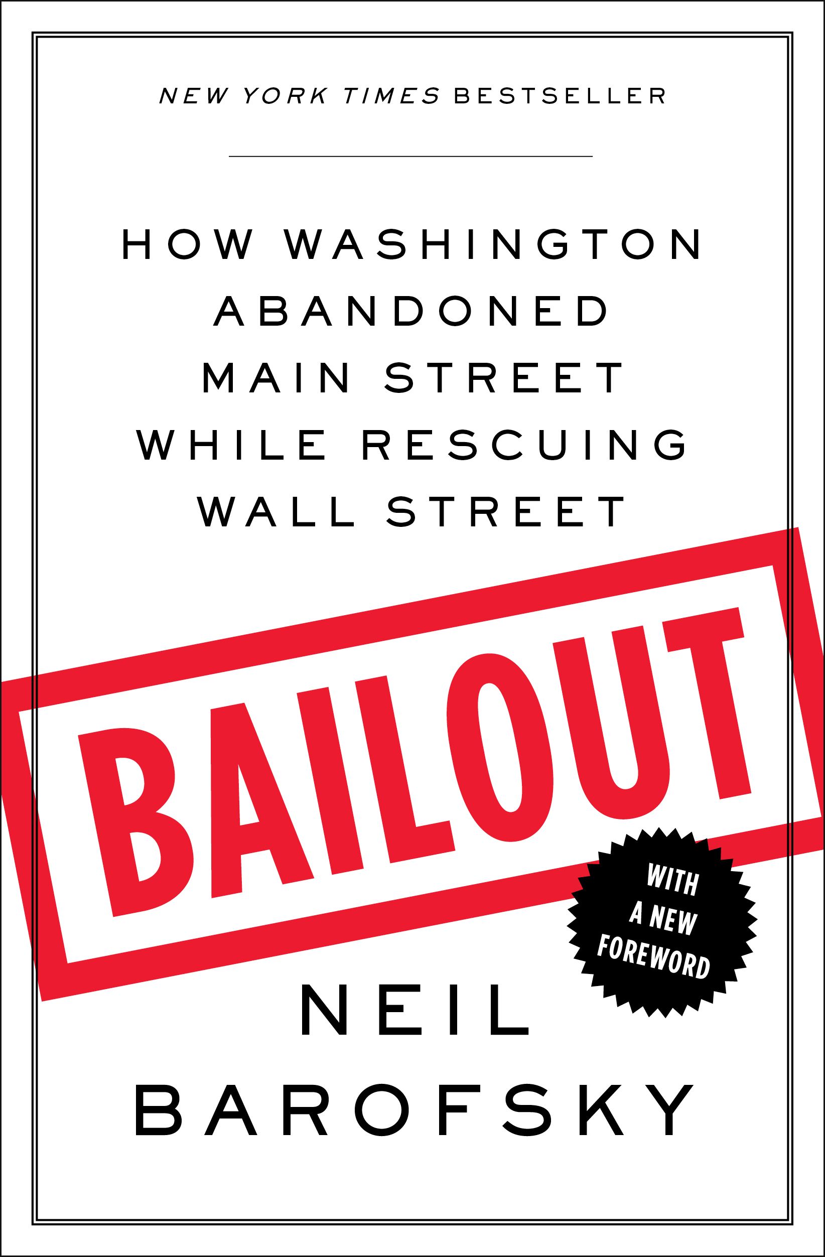 Bailout : How Washington Abandoned Main Street While Rescuing Wall Street (Paperback) - image 1 of 1
