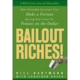 thumbnail image 1 of Bailout Riches!: How Everyday Investors Can Make a Fortune Buying Bad Loans for Pennies on the (Hardcover) by Bill Bartmann, Jonathan Rozek, 1 of 1
