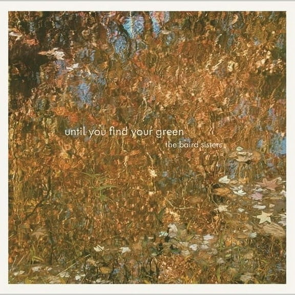 Baird Sisters - Until You Find Your Green - Music & Performance - CD