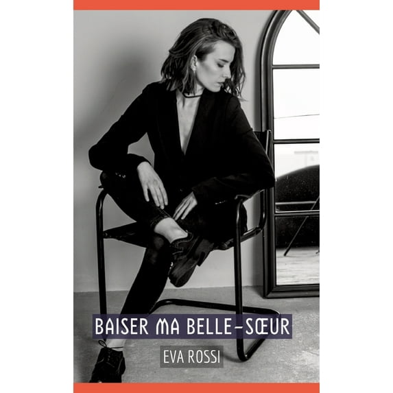 Baiser ma Belle-Soeur: Histoires Ãrotiques Tabou pour Adultes, (Hardcover)