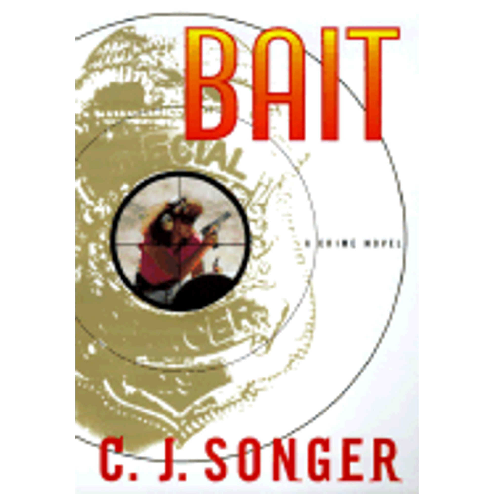 Pre-Owned Bait: A Crime Novel (Hardcover 9780684850429) by C J Songer