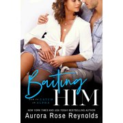 Baiting Him Aurora Rose Reynolds Paperback