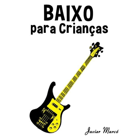 Baixo Para Criancas : Cancoes de Natal, Musica Classica, Cancoes Infantis E Cancoes Folcloricas!