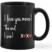Baiyi I Love You More the End I Win Coffee Mug, I Love You Gifts for Her, I Love You Mug, Anniversary Valentines Day Love Coffee Mugs Gifts for Her Him Boyfriend Girlfriend Women Men