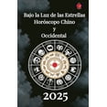 thumbnail image 1 of Bajo la Luz de las Estrellas HorÃ³scopo Chino y Occidental 2025, (Paperback), 1 of 1