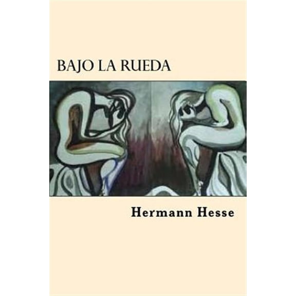 Bajo La Rueda (Spanish Edition) (Paperback) by Hermann Hesse