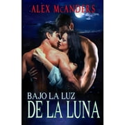 Bajo la luz de la luna Romance Bisexual MMF Paperback by Alex McAnders