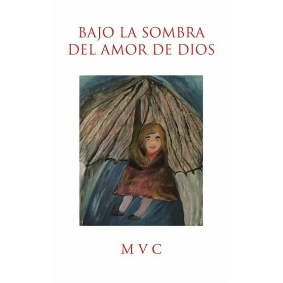 Bajo la sombra del amor de Dios (Paperback)
