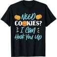 thumbnail image 1 of Bake Baking Cookie Need Cookies? I Can Hook You Up T-Shirt, 1 of 4