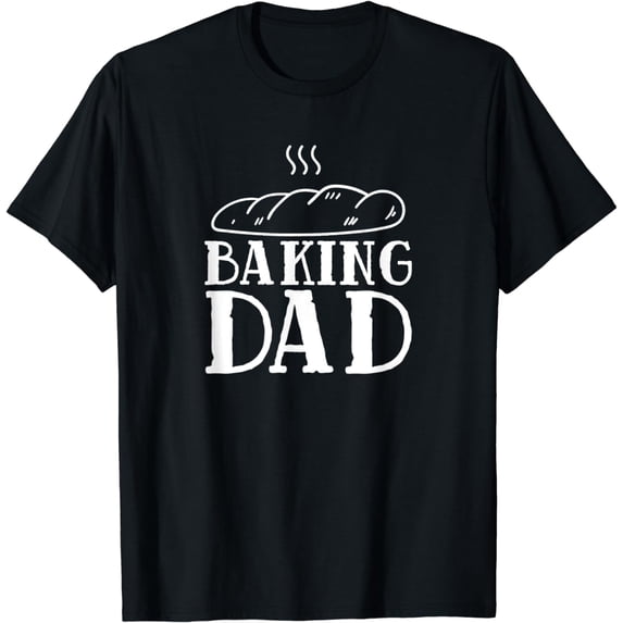 Bake Dad Baking Bakery Baker Hobby T-Shirt