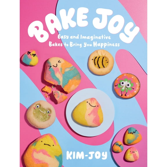 Bake Joy: Easy and Imaginative Bakes to Bring You Happiness, (Hardcover)